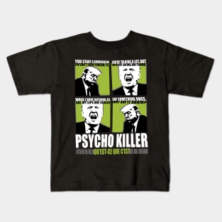 Trump Is Psycho Killer Kids T-Shirt